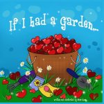 If I Had a Garden