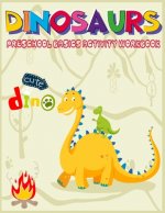 Dinosaurs Preschool Basics Activity Workbook