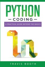 Python Coding: A Practical Guide Beyond the Basics