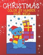 Christmas Color By Number For Kids: A Children Holiday Coloring Book with Large Pages (kids coloring books ... Regular Christmas Coloring Sheets Insid