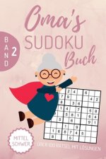 Oma's Sudoku Buch Mittel Schwer Über 100 Rätsel Mit Lösungen Band 2: A4 SUDOKU BUCH über 100 Sudoku-Rätsel mit Lösungen - mittel-schwer - Tolles Rätse