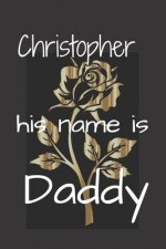 Christopher his name is Daddy