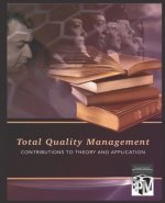Total Quality Management: Contributions to Theory and Application
