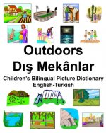 English-Turkish Outdoors/Dış Mekânlar Children's Bilingual Picture Dictionary