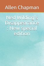 Ned Wilding's Disappearance: New special edition