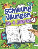 Schwungübungen Ab 4 Jahren: Einfache Schwungübungen Zur Erhöhung Der Feinmotorik, Konzentration Und Der Augen-Hand-Koordination Von Kindern. Unsch