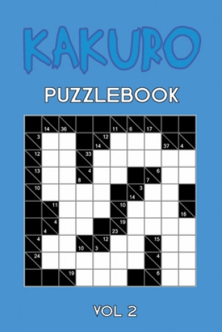 Kakuro Puzzlebook Vol 2: Cross Sums Puzzle Book, hard,10x10, 2 puzzles per page