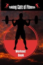 Taking Care of Fitness Workout Book: The smart way to treat your fitness like your business