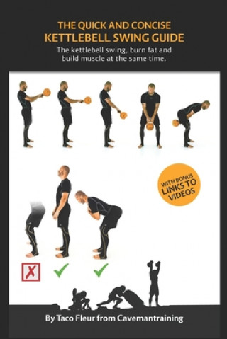 Quick And Concise Kettlebell Swing Guide (Taco Fleur)(Puha kötésű)