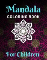 Mandala Coloring Books for Children: Various Mandalas Designs Filled for Stress Relief, Meditation, Happiness and Relaxation - Lovely Coloring Book De