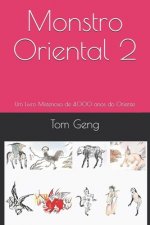 Monstro Oriental 2: Um Livro Misterioso de 4.000 anos do Oriente