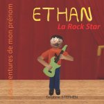 Ethan la Rock Star: Les aventures de mon prénom