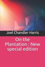 On the Plantation: New special edition