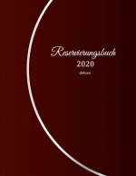 Reservierungsbuch 2020 deluxe: Reservierungsbuch 2020 für Restaurants, Bistros und Hotels - 369 Seiten mit Datum, Feiertage & übersichtlichen Jahresk
