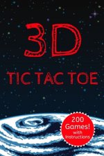 3D Tic Tac Toe: Three Dimensional Classic Game Activity Book Space Edition - For Kids and Adults - Novelty Themed Gifts - Travel Size