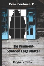 Dean Cordaine: The Diamond-Studded Legs Matter