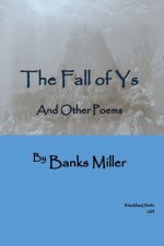 The Fall of Ys: A Volume of Poetry by Banks Miller