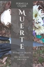 Muerte: Poems of Death and Necrophilia-Erotica