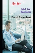 The Key: Unlock Your Opportunities