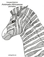 Livro para Colorir de Animais Africanos para Adultos