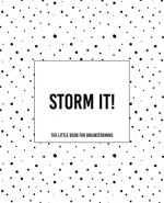 Storm It! - The Little Book for Brainstorming: The Dotty Cover Version