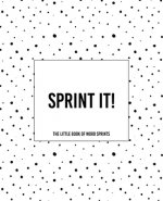 Sprint It! - The Little Book of Word Sprints: The Dotty Cover Version