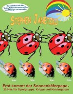 Erst kommt der Sonnenkäferpapa - 20 Hits für Spielgruppe, Krippe und Kindergarten: Das Liederbuch mit allen Texten, Noten und Gitarrengriffen zum Mits