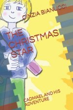 The Christmas Star: Cadmael and His Adventure