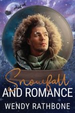 Snowfall and Romance: A Snow Globe Christmas Book 6