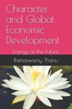 Character and Global Economic Development: Energy of the Future