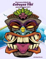 Livro para Colorir de Cabecas Tiki para Criancas 1 & 2