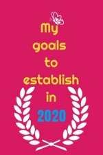 My goals to etablish in 2020: writing your goals on paper can make you more accountable