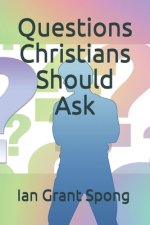 Questions Christians Should Ask