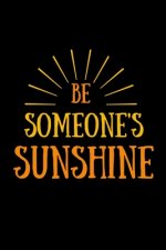 be someone sunshine's