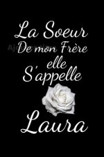 La soeur de mon Fr?re elle s'appelle Laura