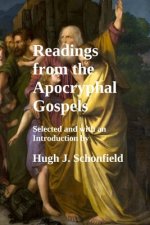 Readings from the Apocryphal Gospels: Selected and with an Introduction by Hugh J. Schonfield