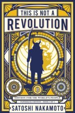 This is not a revolution: Edition for the world's people - Paperback edition Book 1 of 2