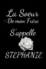 La soeur de mon Fr?re s'appelle Stéphanie