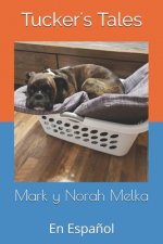 Tucker's Tales: En Espa?ol