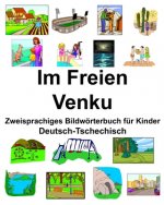 Deutsch-Tschechisch Im Freien/Venku Zweisprachiges Bildwörterbuch für Kinder