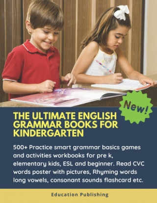 The Ultimate English Grammar Books for Kindergarten: 500+ Practice smart grammar basics games and activities workbooks for pre k, elementary kids, ESL