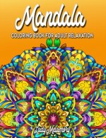 Mandala Coloring Book for Adult Relaxation: Mandala Coloring for Book Featuring Stress Relieving Designs