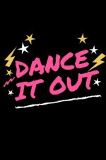 dance it out
