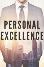 Personal Excellence: Seek excellence for your personal development