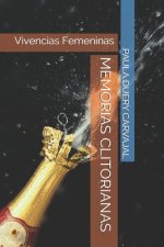 Memorias Clitorianas: Vivencias Femeninas