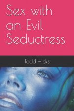 Sex with an Evil Seductress