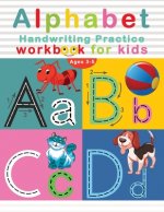 Alphabet Handwriting Practice Workbook for Kids Ages 3-5: Letter Tracing Ultimate Solution for Pre K, Kindergarten