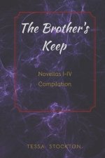 The Brother's Keep: Novellas I-IV Compilation
