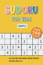 Simple Sudoku For Kids: 4x4 Fun And Challenging Sudoku Puzzles for Kids Ages 6-12