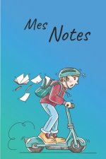Mes Notes: Carnet de Notes Trotinette - Format 15,24 x 22.86 cm, 100 Pages - Tendance et Original - Pratique pour noter des Idées